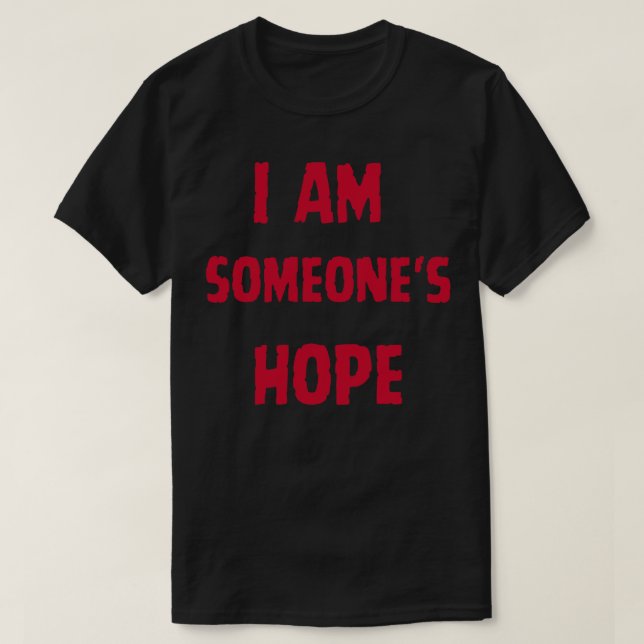 Ich bin jemand Hope 1 T-Shirt (Design vorne)