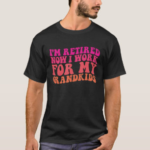 Ich bin jetzt müde, ich arbeite für meine Oma Gr T-Shirt