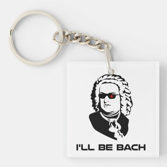 Ich bin Johann Sebastian Bach Schlüsselanhänger (Vorderseite)