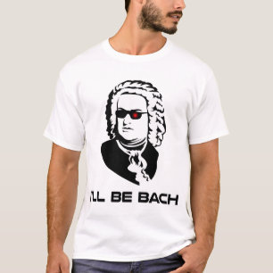 Ich bin Johann Sebastian Bach T-Shirt
