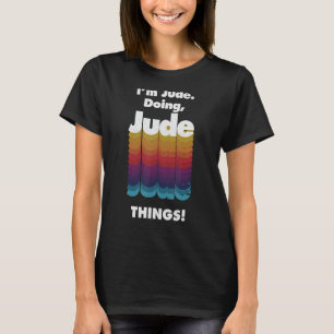 Ich bin Jude Doing Jude Things Funny Geburtstag Na T-Shirt