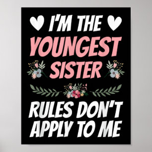 Ich bin jüngste Schwester Regeln gelten nicht für  Poster