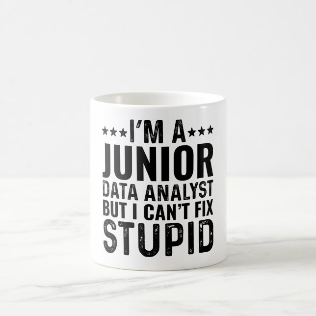Ich bin Junior Data Analyst, aber ich kann keinen  Kaffeetasse (Mittel)