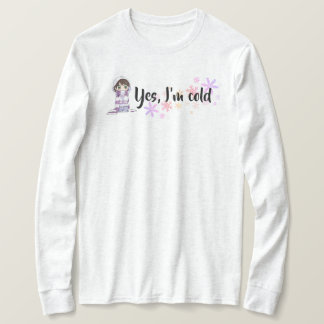 Ich bin kaltes Shirt