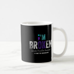 Ich bin kaputt, ich bin OK Suizidverhütung 2024 1 Kaffeetasse