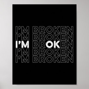 Ich bin kaputt, ich bin okay, Bewusstsein für psyc Poster
