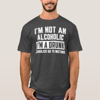 Ich bin kein Alkoholiker im Betrunkenen sonnigen D T-Shirt