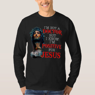 Ich bin kein Arzt, aber ich weiß, dass ich für Jes T-Shirt