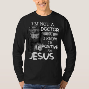 Ich bin kein Arzt, aber ich weiß, dass ich für Jes T-Shirt
