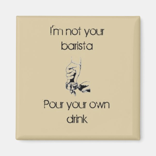 Ich bin kein Barista Magnet (Vorne)