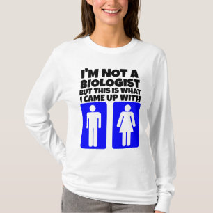 ICH BIN KEIN BIOLOGISTIN - MÄNNLICHE UND FEMALE FU T-Shirt