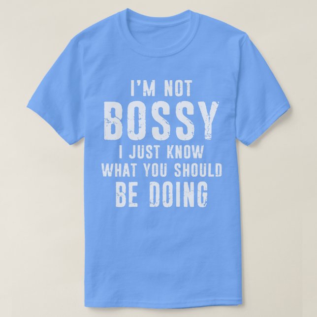 Ich bin kein Bossy-Funny-Boss in der Geschäftsleit T-Shirt (Design vorne)