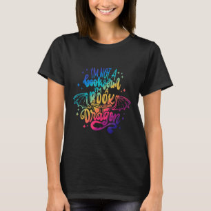 Ich bin kein Bücherwurm, ich bin ein Buch-Drachen- T-Shirt