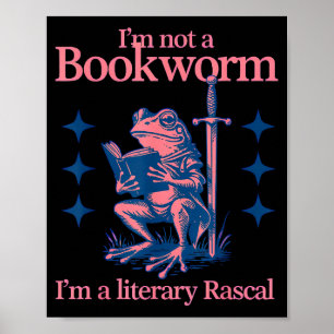 Ich bin kein Bücherwurm, ich bin ein literarischer Poster