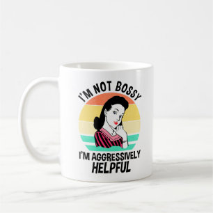 Ich bin kein Chef, ich bin aggressiv hilfreich Kaffeetasse