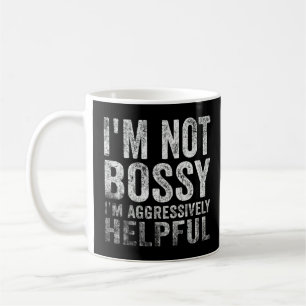 Ich bin kein Chef, ich bin aggressiv hilfsbereit, Kaffeetasse