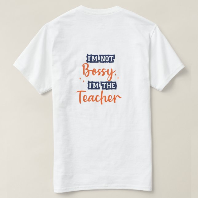 Ich bin kein Chef, ich bin der Lehrer Funny Quote  T-Shirt (Design Rückseite)