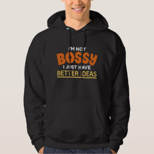 Ich bin kein Chef, ich habe einfach bessere Ideen Hoodie