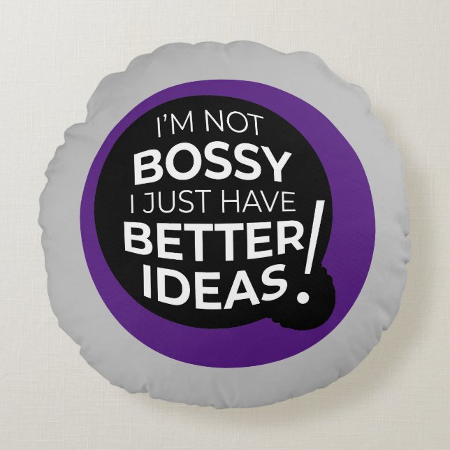 "Ich bin kein Chef, ich habe einfach bessere Ideen Rundes Kissen (Vorderseite)