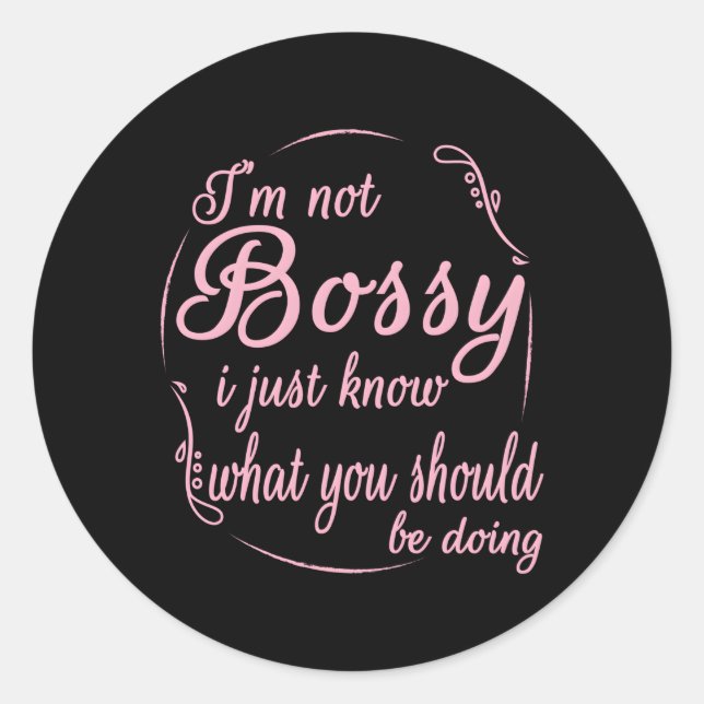 Ich bin kein Chef, ich weiß nur, dass du es tun so Runder Aufkleber (Vorderseite)