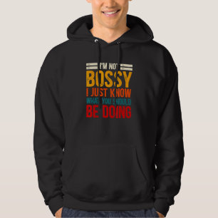 Ich bin kein Chef, ich weiß nur, was du tun sollte Hoodie