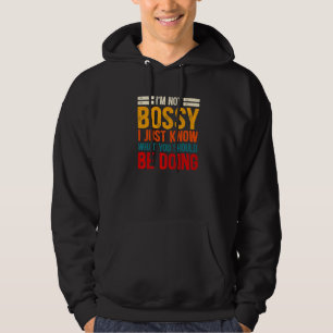 Ich bin kein Chef, ich weiß nur, was du tun sollte Hoodie