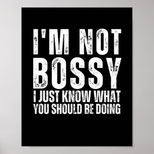 Ich bin kein Chef, ich weiß nur, was du tun sollte Poster