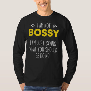 Ich bin kein Chef, ich weiß nur, was du tun sollte T-Shirt