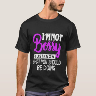 Ich bin kein Chef, ich weiß nur, was zu tun ist T-Shirt