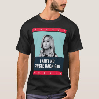 Ich bin kein Circle Back Girl American Kayleigh Mc T-Shirt