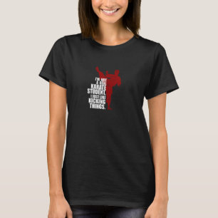 Ich bin kein echter Karate-Schüler, der Sachen kic T-Shirt
