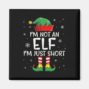 Ich bin kein Elf, ich bin einfach nur klein Lustig Magnet