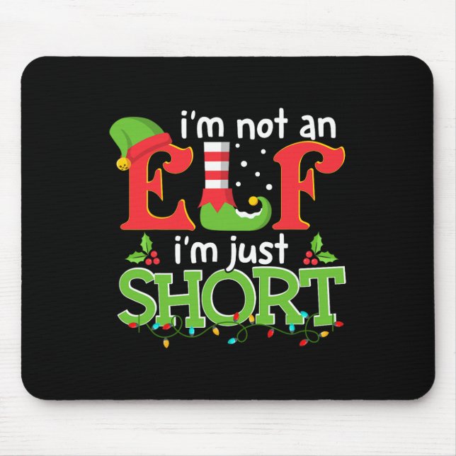 Ich bin kein Elf, ich bin nur klein Frohe Weihnach Mousepad (Vorne)