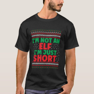 Ich bin kein Elf Ich bin nur Kurz Weihnachten häss T-Shirt