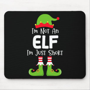 Ich bin kein Elf, ich bin nur Kurze Weihnachtsjung Mousepad
