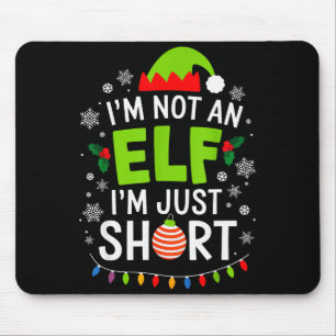 Ich bin kein Elf, nur klein, lustiges Weihnachten Mousepad