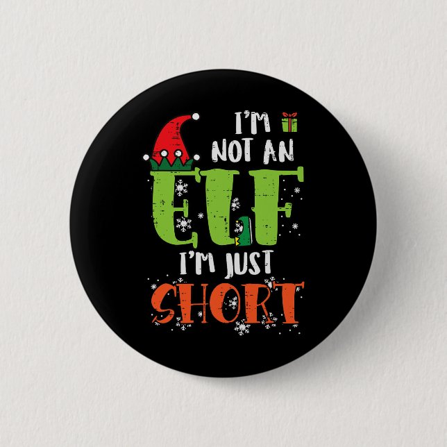 Ich bin kein Elf, nur Kurze lustige Weihnachtsmänn Button (Vorderseite)