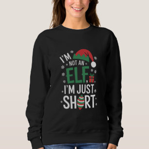 Ich bin kein Elf, nur Kurze Weihnachtsfeiertage Sweatshirt