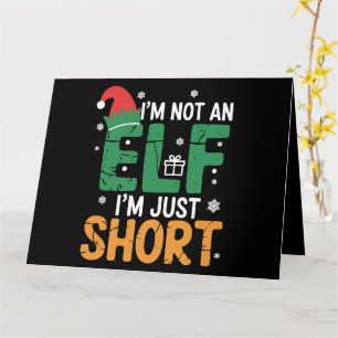 Ich bin kein Elf, nur Kurze WeihnachtsWeihnachtsWe Karte