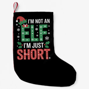 Ich bin kein Elf, nur Kurze WeihnachtsWeihnachtsWe Kleiner Weihnachtsstrumpf