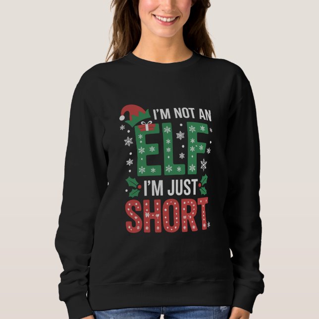 Ich bin kein Elf, nur Kurze WeihnachtsWeihnachtsWe Sweatshirt (Vorderseite)