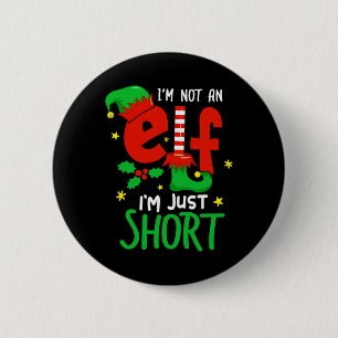 Ich bin kein Elf, nur Kurzen lustige Weihnachtsjun Button