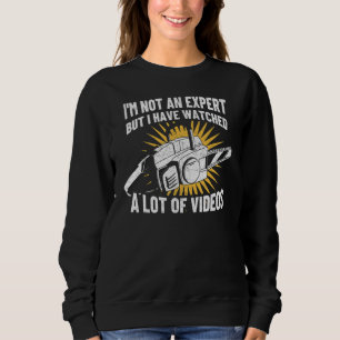 Ich bin kein Experte lustiger Holzarbeiter Kettens Sweatshirt