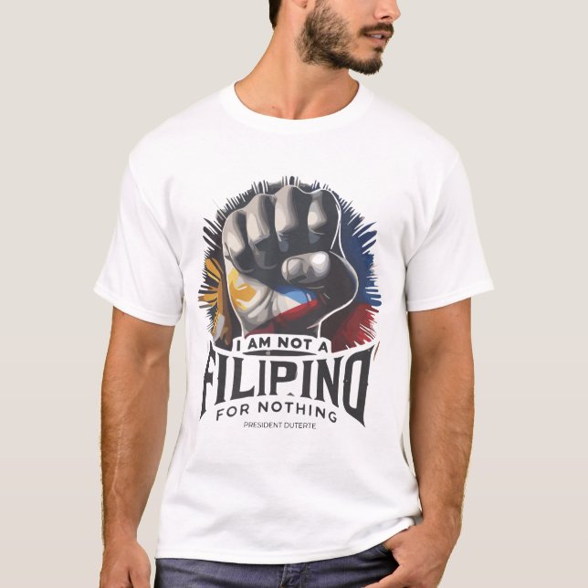 ICH BIN KEIN FILIPINO FÜR NICHTS,Unterstützungsprä T-Shirt (Vorderseite)