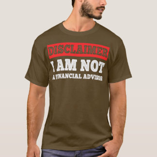 Ich bin kein Finanzberater 1 T-Shirt
