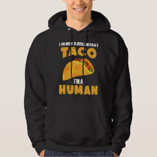 Ich bin kein Frühstück Taco, ich bin ein mexikanis Hoodie