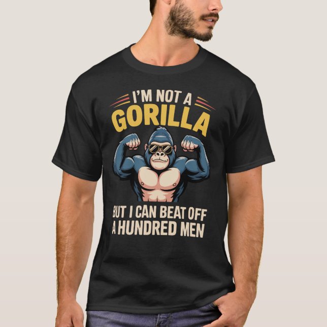 Ich bin kein Gorilla, aber ich kann 100 Männer abs T-Shirt (Vorderseite)