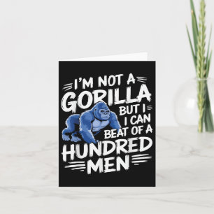 Ich bin kein Gorilla, aber ich kann 100 Männer in Karte