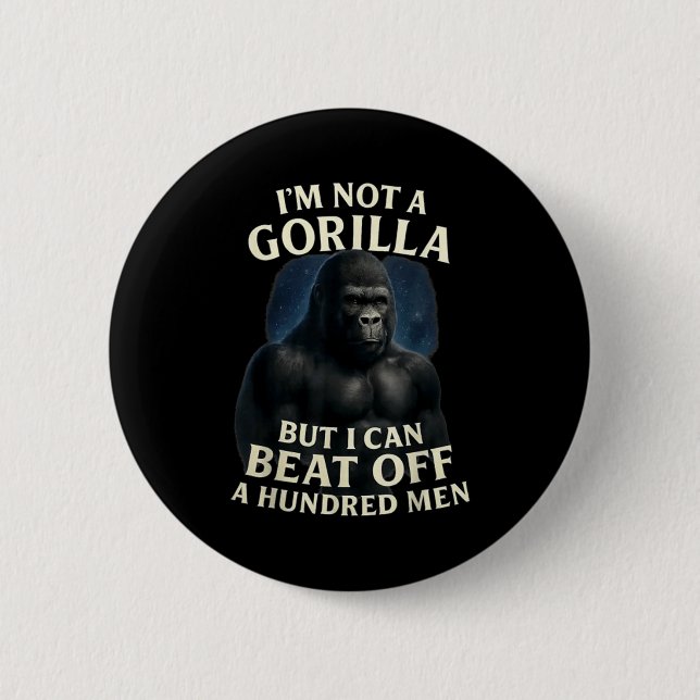 Ich bin kein Gorilla, aber ich kann 100 Männer sch Button (Vorderseite)