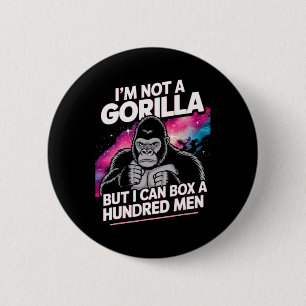 Ich bin kein Gorilla, aber ich kann hundert Männer Button